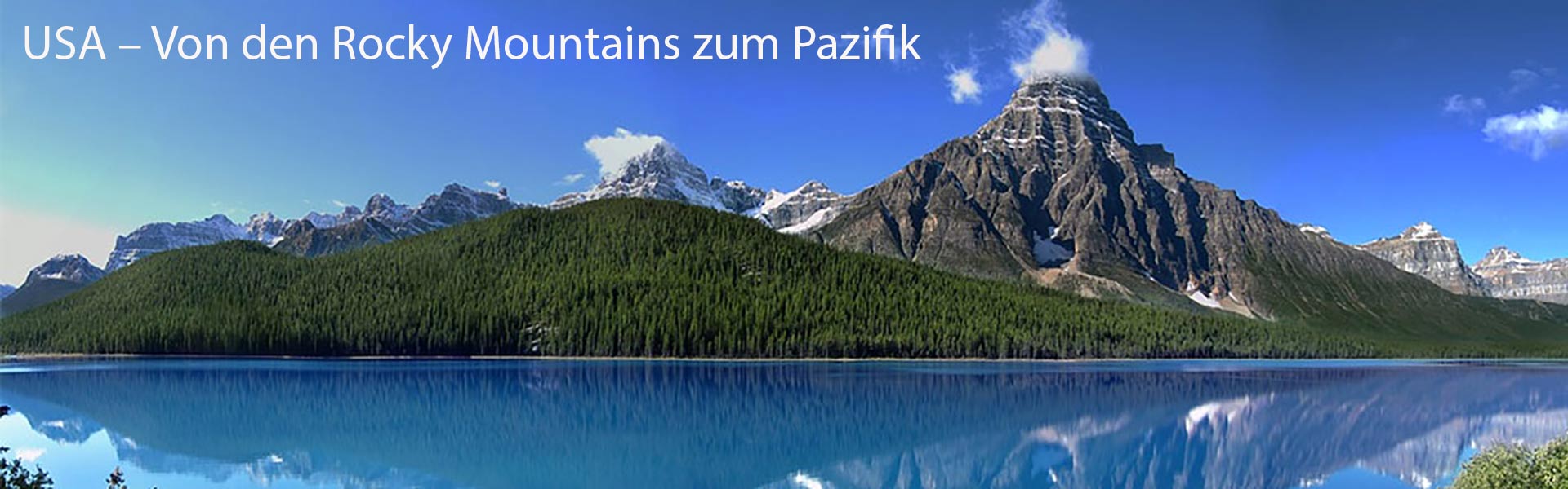 USA – Von den Rocky Mountains zum Pazifik